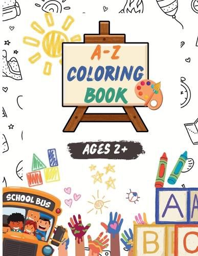 Cover image for A-Z coloring book for Kids For Ages 2+