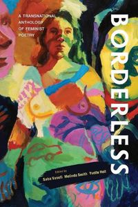 Cover image for Borderless: A transnational anthology of feminist poetry: A transnational anthology of