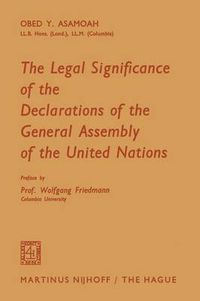 Cover image for The Legal Significance of the Declarations of the General Assembly of the United Nations