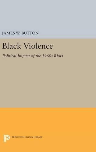 Cover image for Black Violence: Political Impact of the 1960s Riots