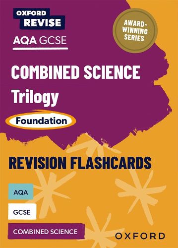 Cover image for Oxford Revise: AQA GCSE Combined Science Trilogy Foundation Revision Flashcards