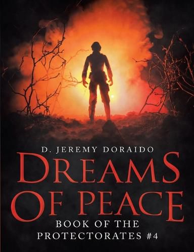 Cover image for Dreams Of Peace: Book of the Protectorates #4