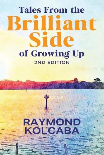 Cover image for Tales From the Brilliant Side of Growing Up