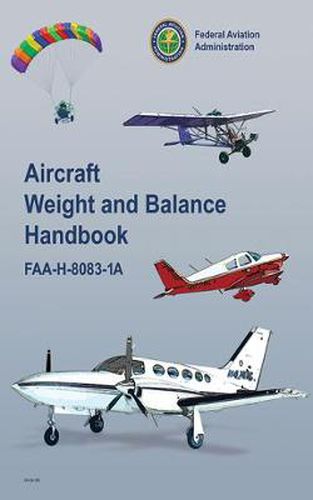 Cover image for Aircraft Weight and Balance Handbook: FAA-H-8083-1A