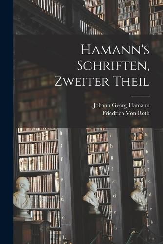 Cover image for Hamann's Schriften, Zweiter Theil