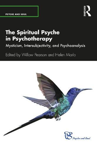 Cover image for The Spiritual Psyche in Psychotherapy: Mysticism, Intersubjectivity, and Psychoanalysis