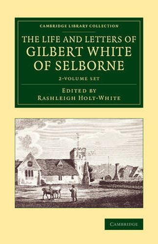 Cover image for The Life and Letters of Gilbert White of Selborne 2 Volume Set