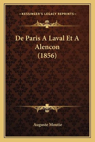 Cover image for de Paris a Laval Et a Alencon (1856)