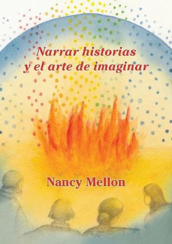 Cover image for Narra historias Y el arte de imaginar
