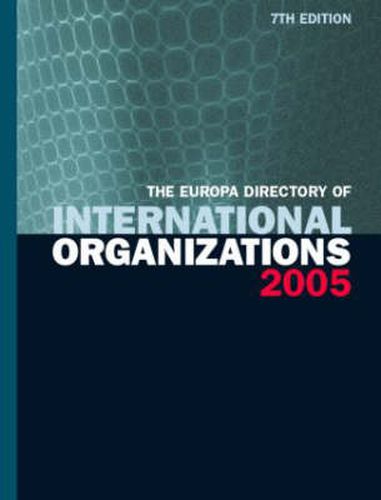 Cover image for The Europa Directory of International Organizations 2005