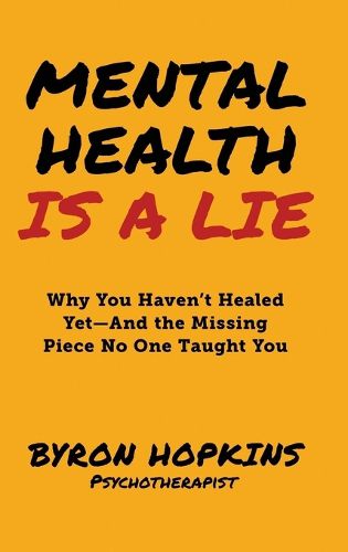 Cover image for Mental Health Is a Lie