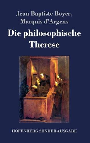 Die philosophische Therese: oder Beitrage zur Geschichte des Paters Dirrag und des Frauleins Eradice (Therese philosophe)