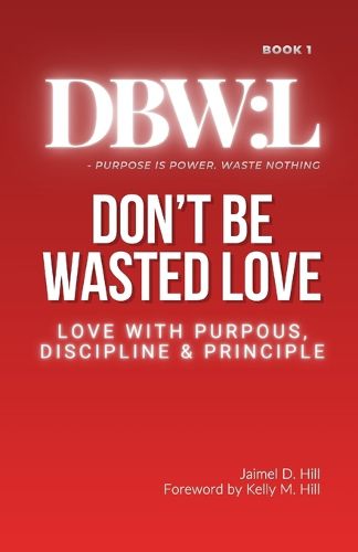 Cover image for Don't Be Wasted Love