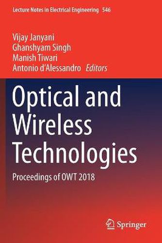 Cover image for Optical and Wireless Technologies: Proceedings of OWT 2018