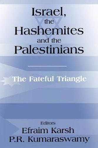 Cover image for Israel, the Hashemites and the Palestinians: The Fateful Triangle