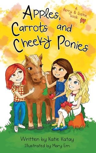 Apples, Carrots and Cheeky Ponies