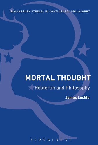 Cover image for Mortal Thought: Hoelderlin and Philosophy