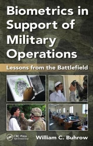 Cover image for Biometrics in Support of Military Operations: Lessons from the Battlefield