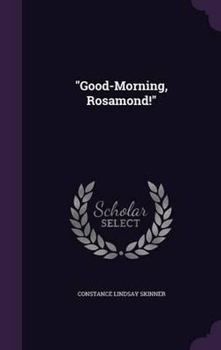 Cover image for Good-Morning, Rosamond!