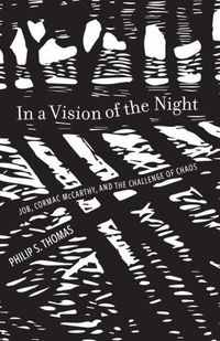 Cover image for In a Vision of the Night: Job, Cormac McCarthy, and the Challenge of Chaos