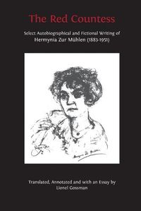 Cover image for The Red Countess: Select Autobiographical and Fictional Writing of Hermynia Zur Muhlen (1883-1951)