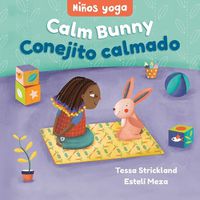 Cover image for Yoga Tots: Calm Bunny / Ninos yoga: Conejito calmado