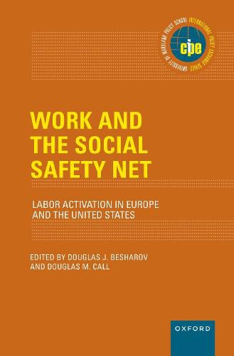 Cover image for Work and the Social Safety Net: Labor Activation in Europe and the United States