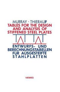 Cover image for Tables for the Design and Analysis of Stiffened Steel Plates / Entwurfs- und Berechnungstabellen fur Ausgesteifte Stahlplatten