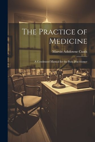 Cover image for The Practice of Medicine