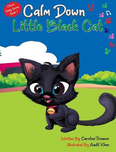 Cover image for Calm Down Little Black Cat: Clever Baby Series. Book 1