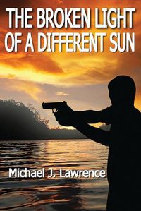 Cover image for The Broken Light of a Different Sun