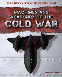 Cover image for Machines and Weaponry of the Cold War