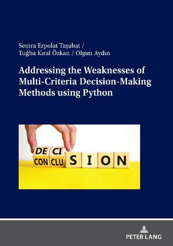 Cover image for Addressing the Weaknesses of Multi-Criteria Decision-Making Methods using Python