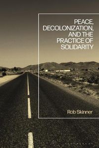 Cover image for Peace, Decolonization, and the Practice of Solidarity