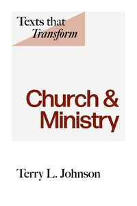 Cover image for Texts That Transform: Church & Ministry