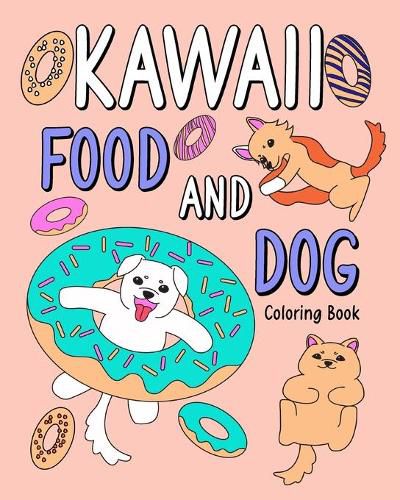 Cover image for Kawaii Food and Dog Coloring Book