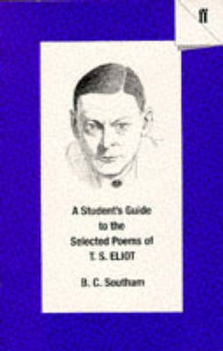 Cover image for A Student's Guide to the Selected Poems of T. S. Eliot