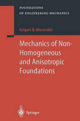 Cover image for Mechanics of Non-Homogeneous and Anisotropic Foundations