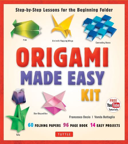 Cover image for Origami Made Easy Kit: Step-by-Step Lessons for the Beginning Folder: Kit with Origami Book, 14 Projects, 60 Origami Papers, & Video Tutorial