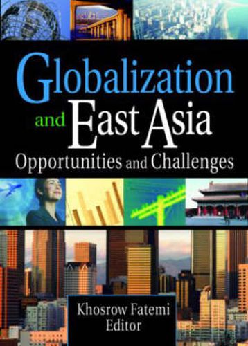 Cover image for Globalization and East Asia: Opportunities and Challenges