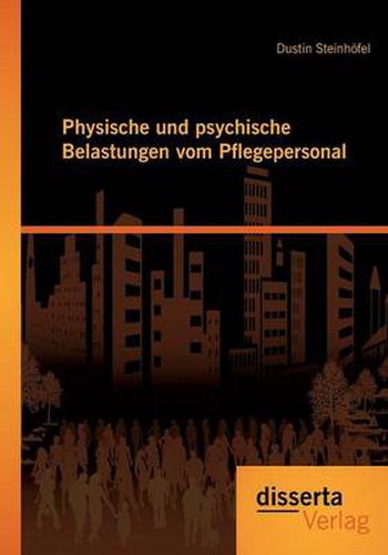 Cover image for Physische und psychische Belastungen vom Pflegepersonal