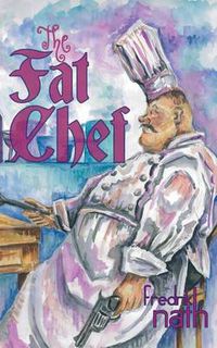 Cover image for The Fat Chef - a World War 2 Novel