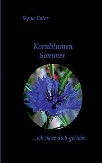 Cover image for Kornblumen Sommer: ...ich habe dich geliebt