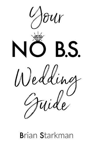 Cover image for Your No B.S. Wedding Guide