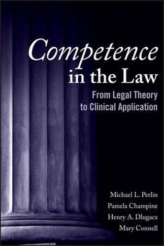 Competence in the Law: From Legal Theory to Clinical Application