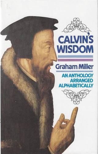 Cover image for Calvin's Wisdom: An Anthology Arranged Alphabetically