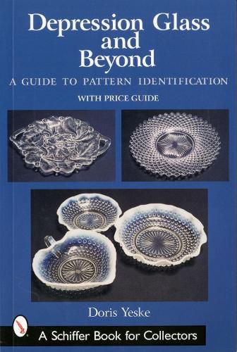 Cover image for Depression Glass and Beyond: A Guide to Pattern Identification