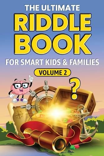 Cover image for THE ULTIMATE RIDDLE BOOK FOR SMART KIDS & FAMILIES Volume 2