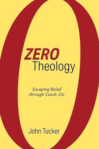 Zero Theology: Escaping Belief Through Catch-22s