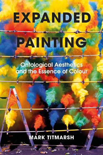 Cover image for Expanded Painting: Ontological Aesthetics and the Essence of Colour